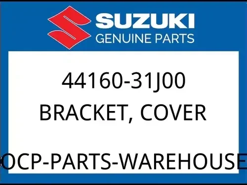 Suzuki OEM Part 44160-31J00 BRACKET, COVER